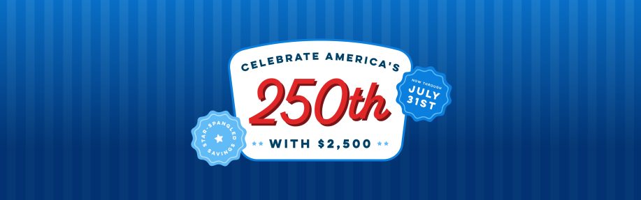 Celebrate America's 250th with $2,500